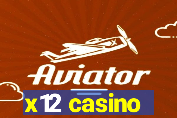 x12 casino